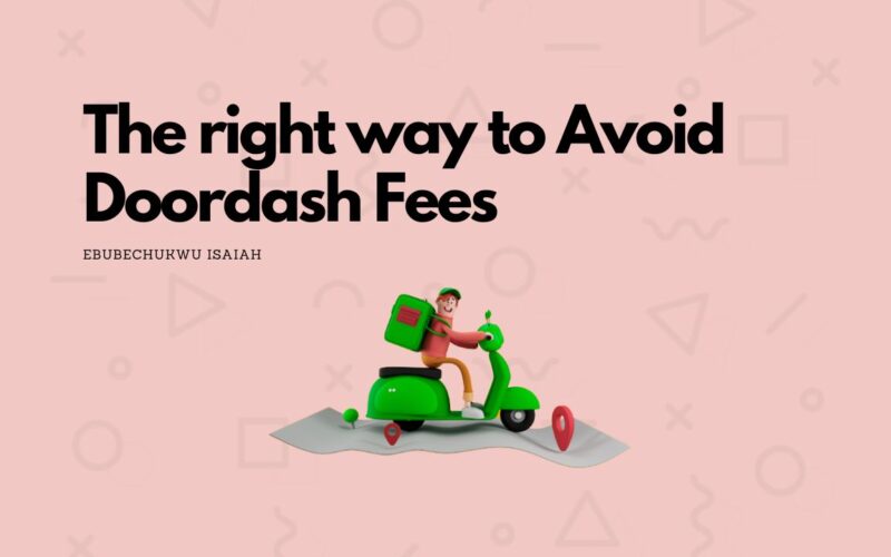 How to Avoid Doordash Fees: The right way