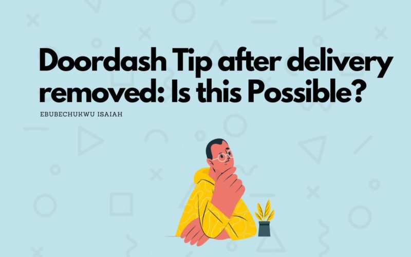 Doordash Tip after delivery removed? Here's what you need to know