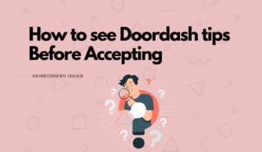 How to see Doordash tips Before Accepting