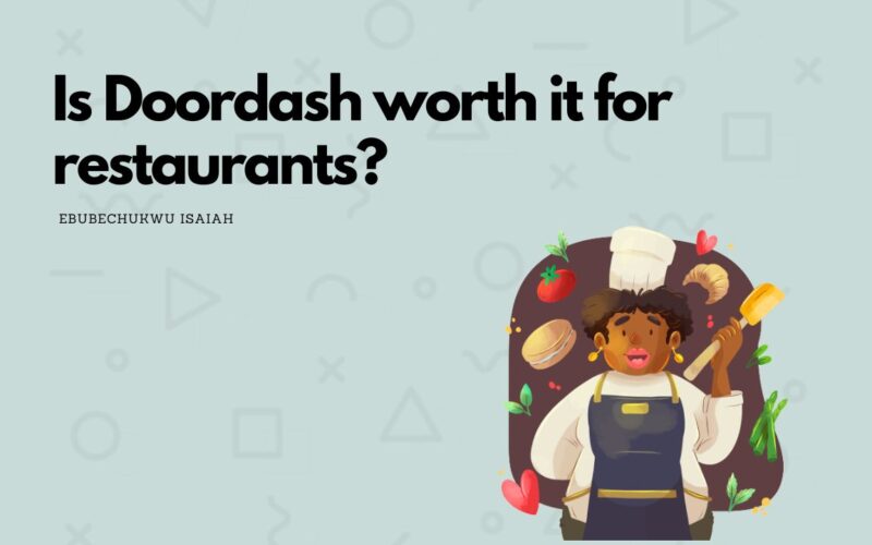 Is Doordash worth it for restaurants?