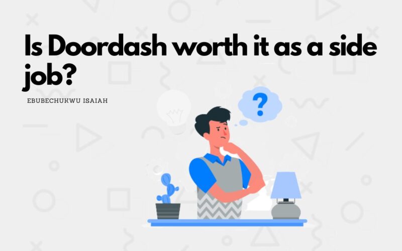 Is Doordash worth it as a side job?