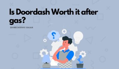 Is Doordash Worth it after gas?