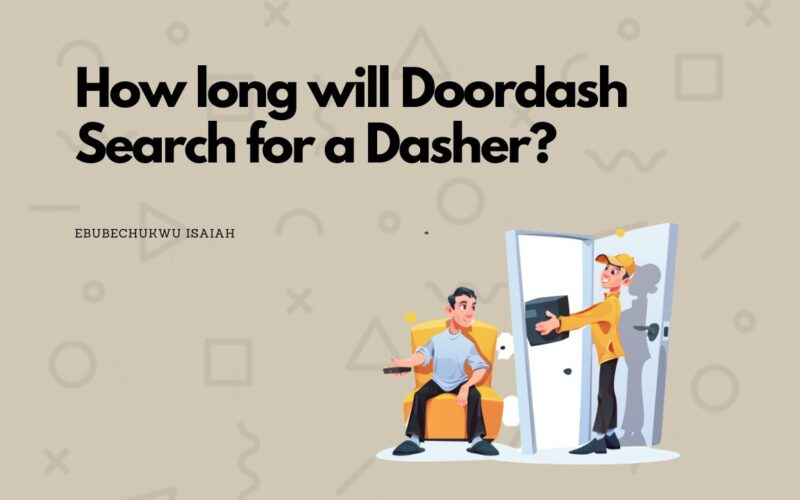 How long will Doordash Search for a Dasher?