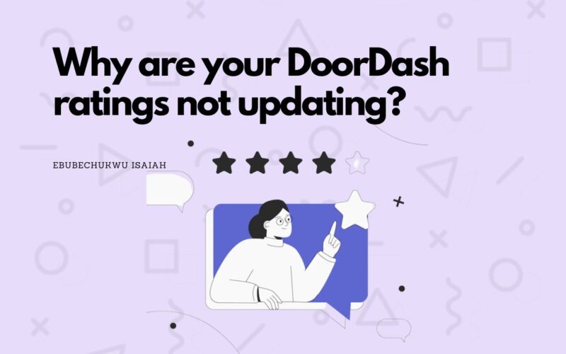 Why are your DoorDash ratings not updating? This is the reason