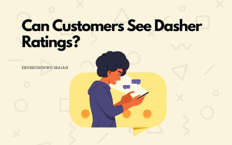 Can Customers See Dasher Ratings