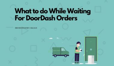 What to do While Waiting For DoorDash Orders