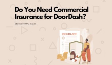 Do You Need Commercial Insurance for DoorDash?