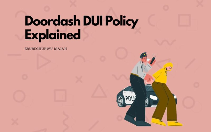 Doordash DUI Policy Explained Comprehensively