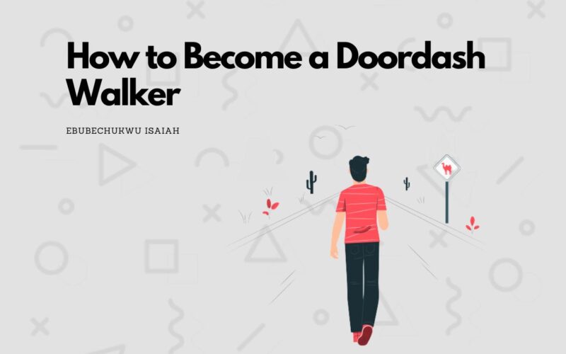 How to Become a Doordash Walker