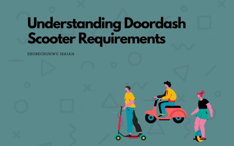 Understanding Doordash Scooter Requirements