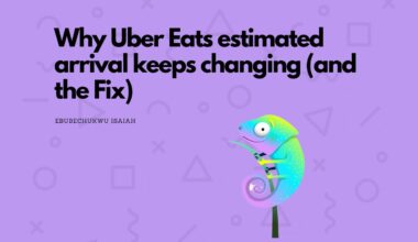 Why Uber Eats estimated arrival keeps changing (and the Fix)