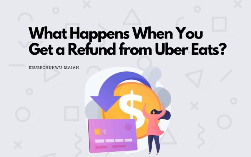 What Happens When You Get a Refund from Uber Eats?