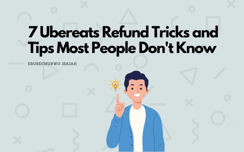 7 Ubereats Refund Tricks and Tips Most People Don't Know