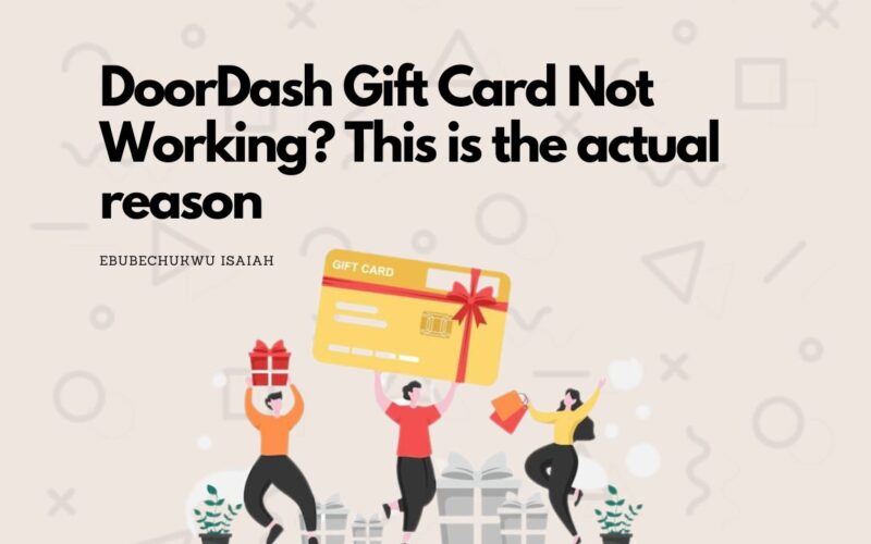 DoorDash Gift Card Not Working? This is the actual reason