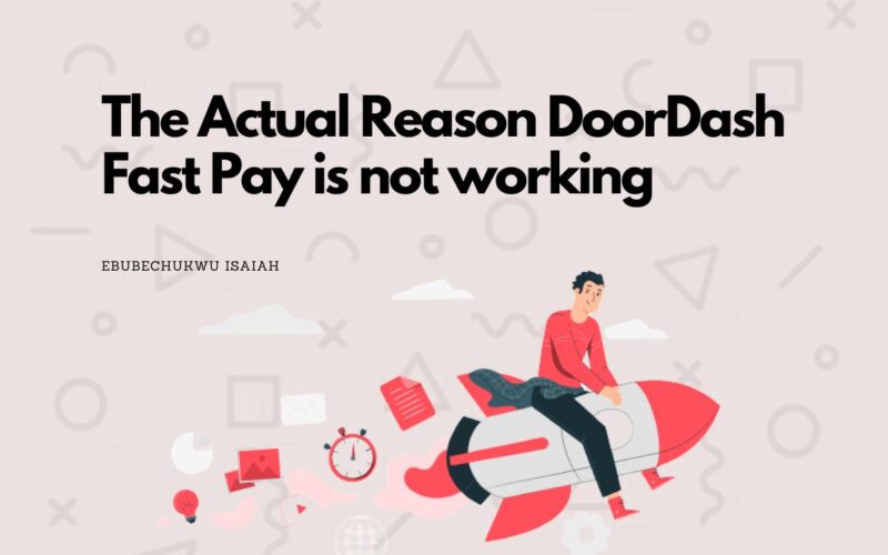 The Actual Reason DoorDash Fast Pay is not working