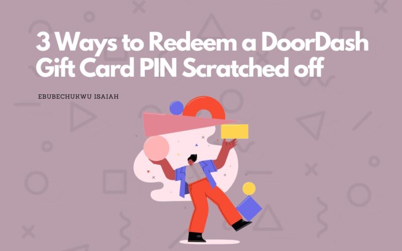 3 Ways to Redeem a DoorDash Gift Card PIN Scratched off