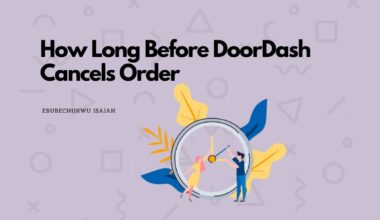 How Long Before DoorDash Cancels Order