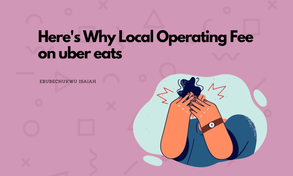 A featured image on the topic Here's Why Local Operating Fee on uber eats